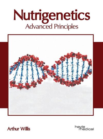 Nutrigenetics: Advanced Principles