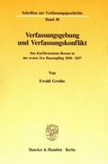 Verfassungsgebung und Verfassungskonflikt.