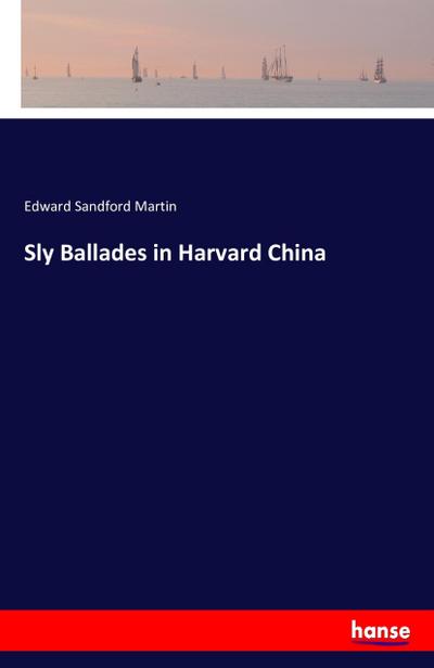 Sly Ballades in Harvard China
