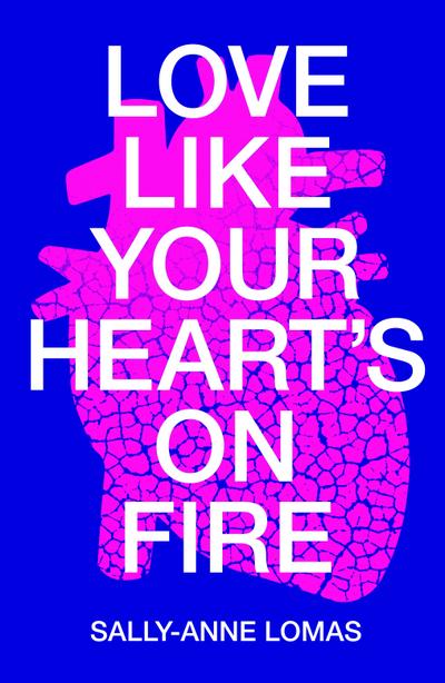 Love Like Your Heart’s On Fire