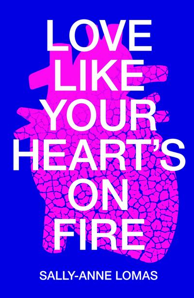 Love Like Your Heart’s On Fire