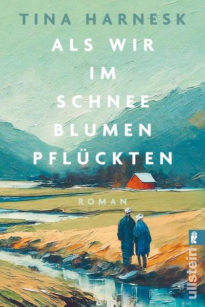 Als wir im Schnee Blumen pflückten: Roman | DER große Familienroman aus Schweden über ein samisches Paar auf seinem letzten Weg