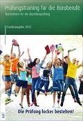 Prüfungstraining für die Büroberufe: Basiswissen für die Abschlussprüfung, Sonderausgabe 2012
