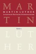 Martin Luther: Lateinisch-Deutsche Studienausgabe 