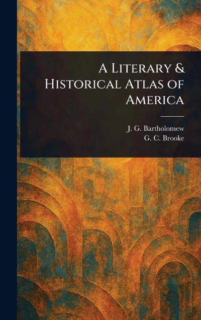 A Literary & Historical Atlas of America