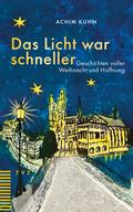 Das Licht war schneller