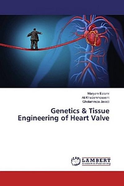 Genetics & Tissue Engineering of Heart Valve
