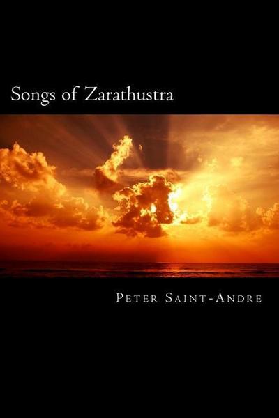 Songs of Zarathustra: Poetic Perspectives on Nietzsche’s Philosophy of Life
