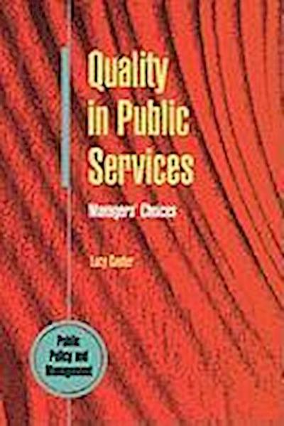 Quality in Public Services: Managers’ Choices.