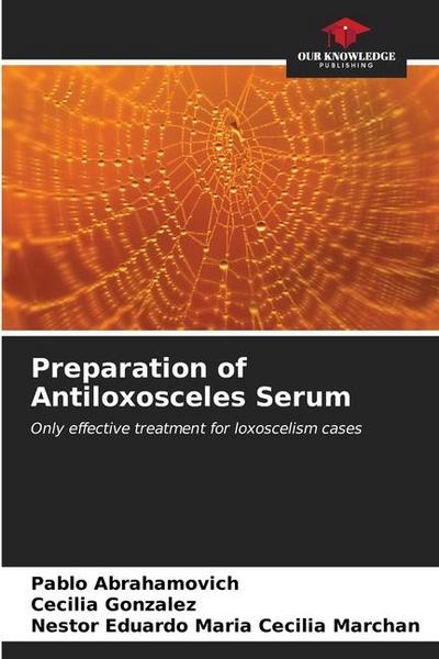 Preparation of Antiloxosceles Serum