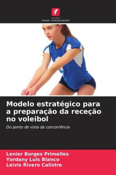 Modelo estratégico para a preparação da receção no voleibol