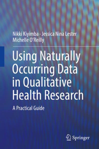 Using Naturally Occurring Data in Qualitative Health Research
