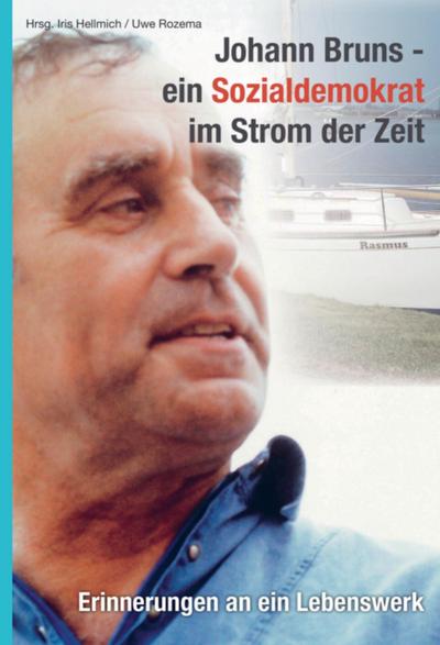 Johann Bruns-ein Sozialdemokrat im Strom der Zeit
