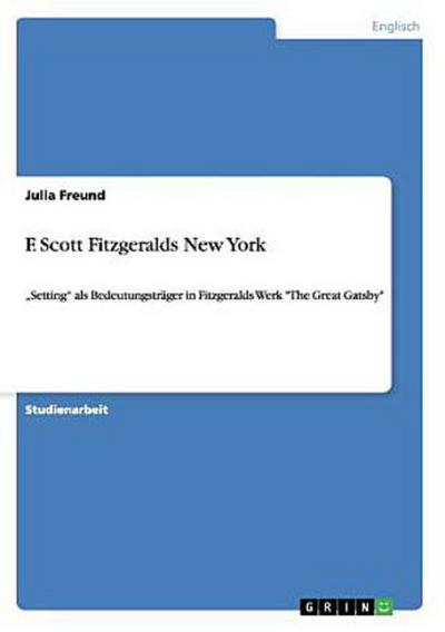 F. Scott Fitzgeralds New York