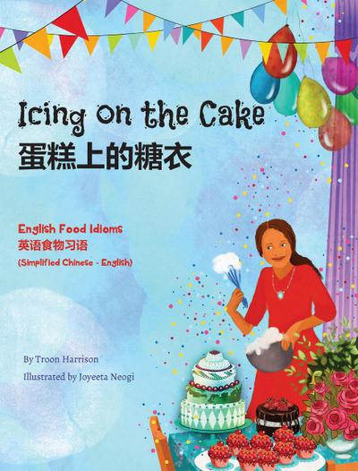 Icing on the Cake - English Food Idioms (Simplified Chinese-English)