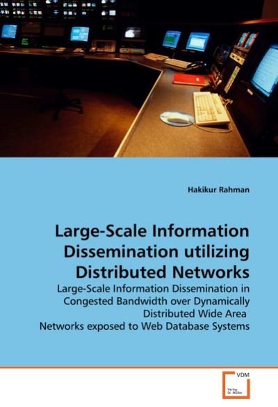 Large-Scale Information Dissemination utilizing Distributed Networks
