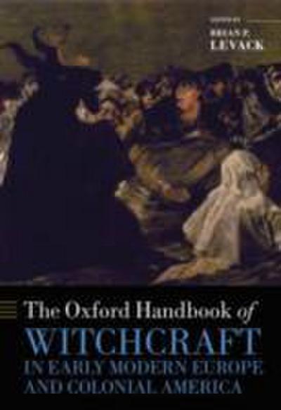 Oxford Handbook of Witchcraft in Early Modern Europe and Colonial America