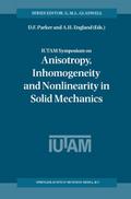 IUTAM Symposium on Anisotropy, Inhomogeneity and Nonlinearity in Solid Mechanics