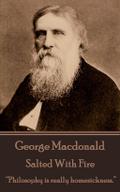 Salted With Fire - George Macdonald