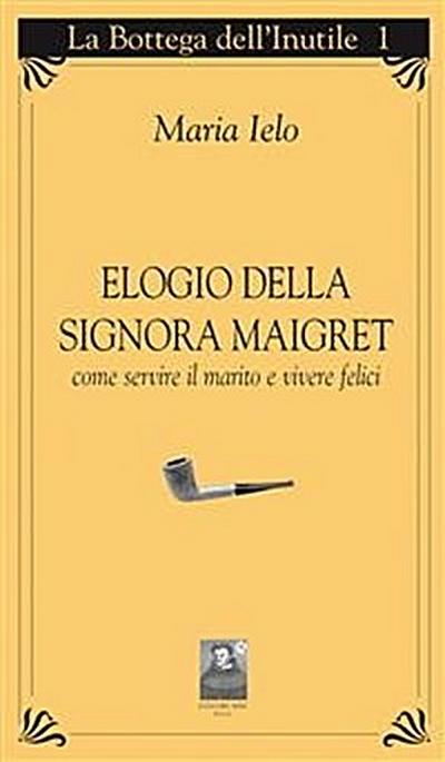 Elogio della signora Maigret
