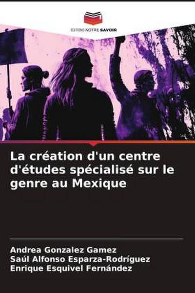 La création d’un centre d’études spécialisé sur le genre au Mexique