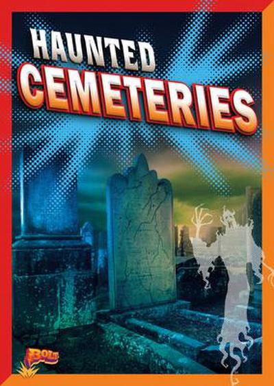 Haunted Cemeteries