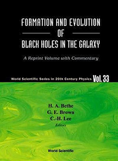 Formation and Evolution of Black Holes in the Galaxy: Selected Papers with Commentary
