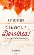 Gib nicht auf, Dorothea!