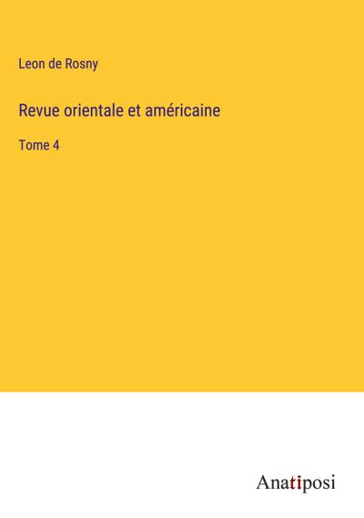 Revue orientale et américaine