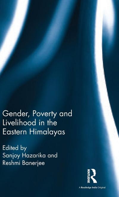 Gender, Poverty and Livelihood in the Eastern Himalayas