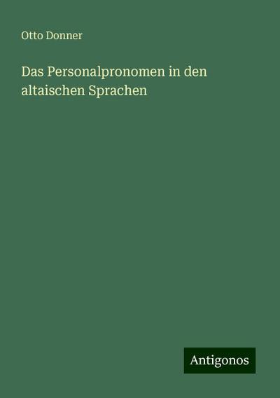 Donner, O: Personalpronomen in den altaischen Sprachen