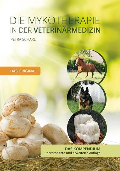 Die Mykotherapie in der Veterinärmedizin - Das Kompendium