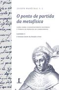 O ponto de partida da metafísica - Caderno 5: O tomismo diante da filosofia crítica.