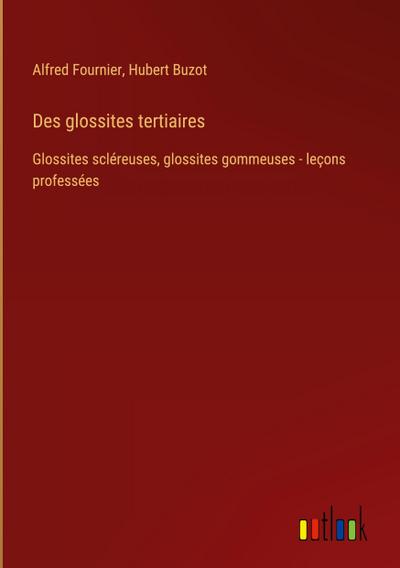 Des glossites tertiaires