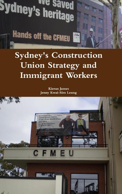 Sydney’s Construction Union Strategy and Immigrant Workers