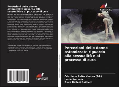 Percezioni delle donne ostomizzate riguardo alla sessualità e al processo di cura