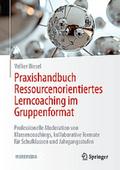 Praxishandbuch Ressourcenorientiertes Lerncoaching im Gruppenformat