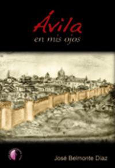 Ávila en mis ojos