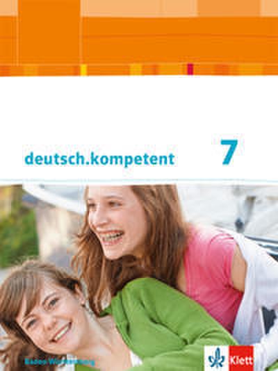 deutsch.kompetent 7. Ausgabe Baden-Württemberg