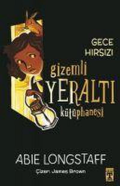 Gizemli Yeralti Kütüphanesi 3 - Gece Hirsizi