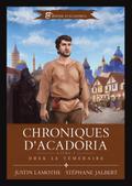 Chroniques d’Acadoria. Drek le téméraire. (Monde d’Acadoria, #2)