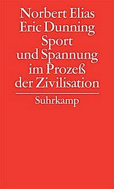 Gesammelte Schriften Sport und Spannung im Prozeß der Zivilisation