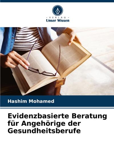 Evidenzbasierte Beratung für Angehörige der Gesundheitsberufe