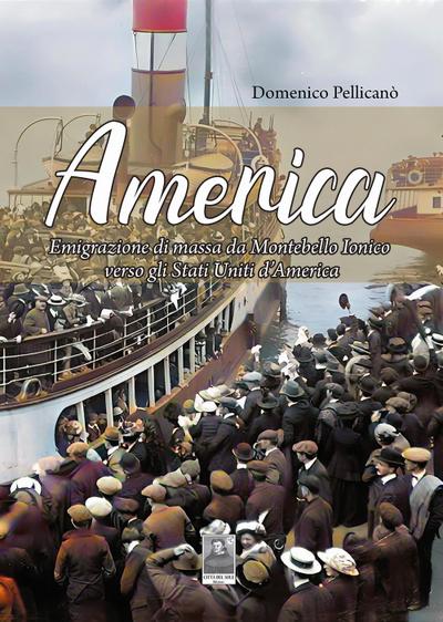 America. Emigrazione di massa da Montebello Ionico verso gli Stati Uniti d’America