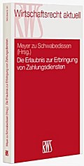 Die Erlaubnis zur Erbringung von Zahlungsdiensten nach § 8 Abs. 1 ZAG
