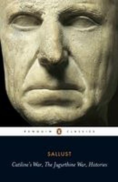 Catiline’s War, The Jugurthine War, Histories