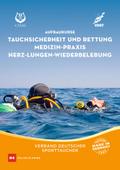 Aufbaukurs Tauchsicherheit und Rettung / Medizin-P ...