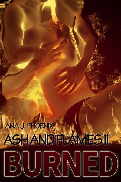 Burned (Ash and Flames, #2)