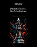 Das Schachspiel / Die Schachschule