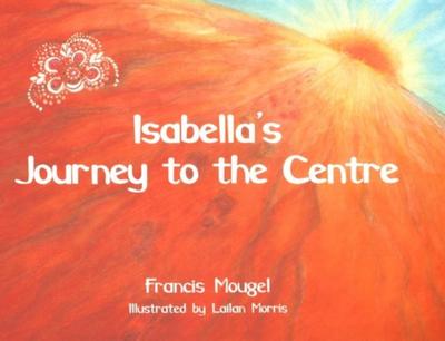Isabella’s Journey to the Centre